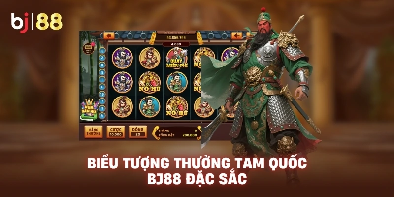 Biểu tượng thưởng Tam Quốc BJ88 đặc sắc
