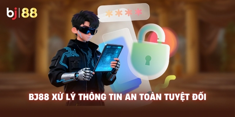 BJ88 xử lý thông tin an toàn tuyệt đối