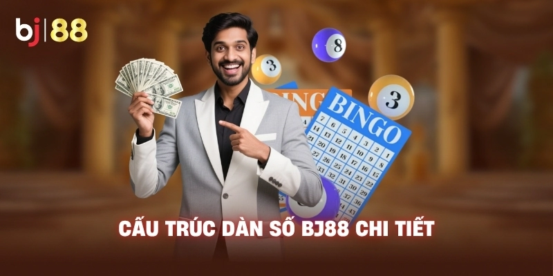 Cấu trúc dàn số BJ88 chi tiết