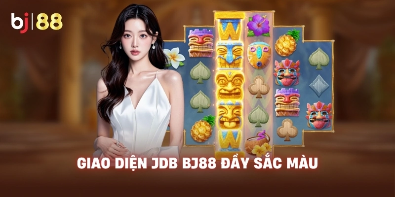 Giao diện JDB BJ88 đầy sắc màu