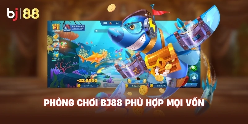 Phòng chơi BJ88 phù hợp mọi vốn