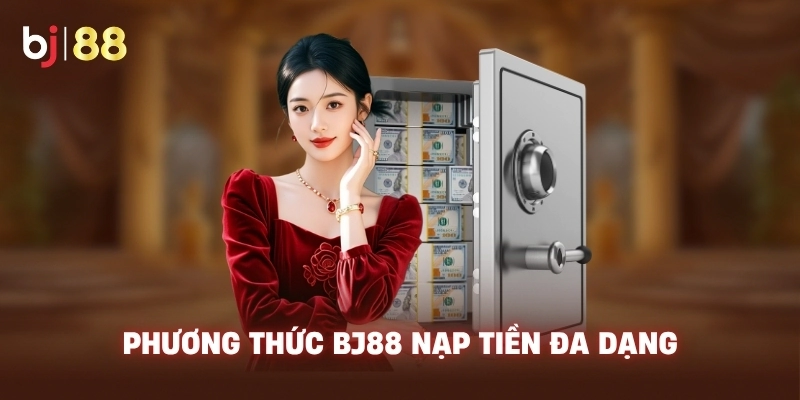 Phương thức BJ88 nạp tiền đa dạng