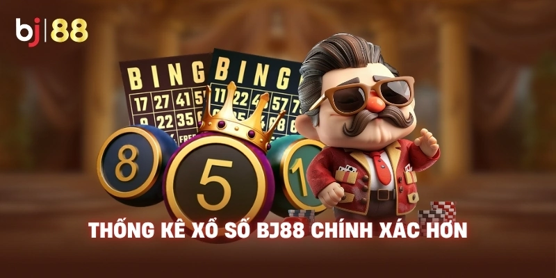 Thống kê xổ số BJ88 chính xác hơn