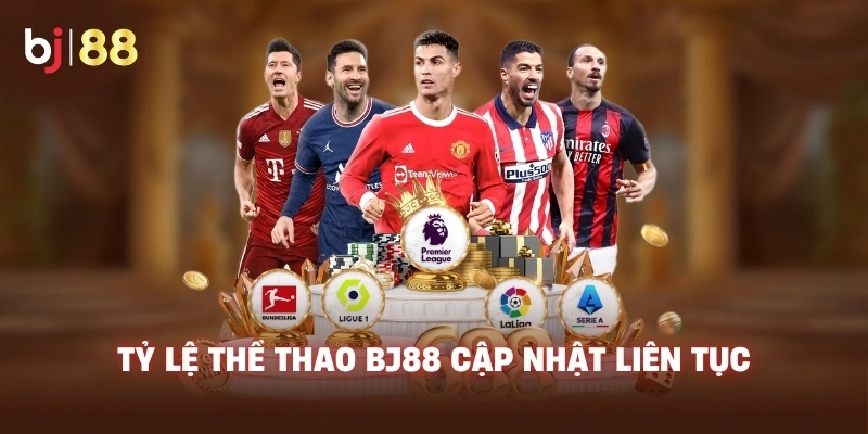 Tỷ lệ thể thao BJ88 cập nhật liên tục
